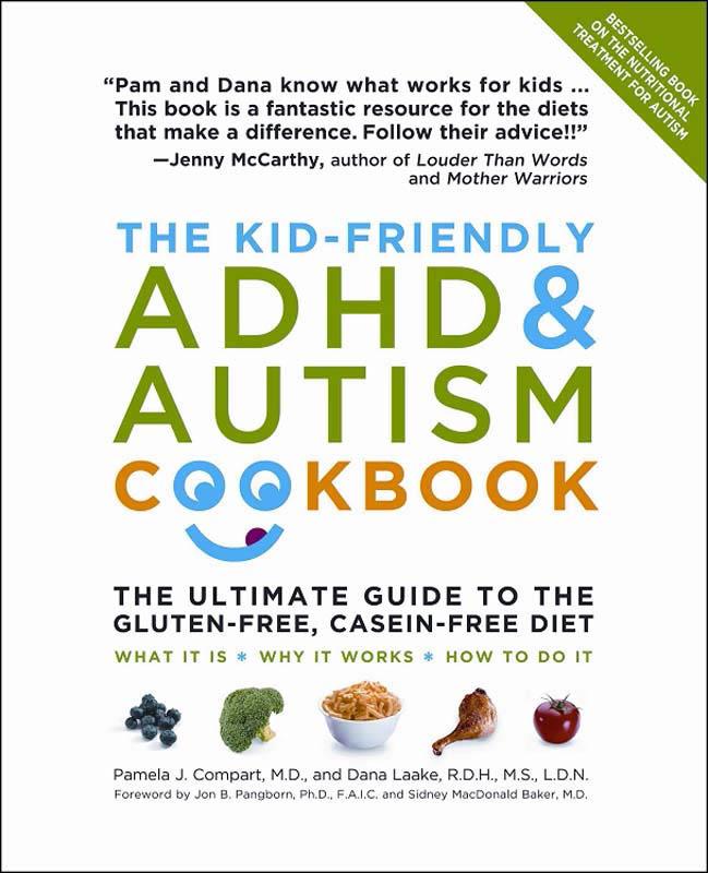 The Kid friendly ADHD and Autism Cookbook