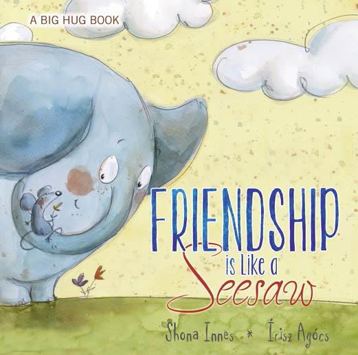 A Big Hug Book - Friendship is Like a See Saw