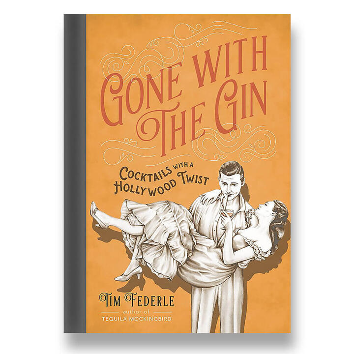 Gone With The Gin: Cocktails With A Hollywood Twist Recipe Hardcover Book